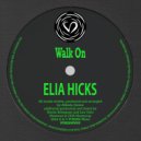 Elia Hicks - Just Send It (Lee Onel Remix)