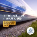 Tek Killa - Traveling