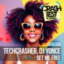 Techcrasher & DJ Yonce - Set Me Free (Original Mix)