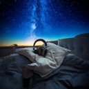 Binaural Meditatie Well Through Ambience & Soothing Music For Sleep & Supreme Sleep Sounds - Smooth Midnight Ride