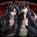 kirobas & UpVampin - BETTER FXCK ALONE! ()