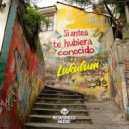Lukulum - Si Antes Te Hubiera Conocido