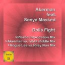 Akerman & Sonya Masked - Dolls Fight (Tekta Riddle Remix)