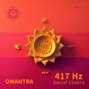 Omantra - 417 Hz Sacral Chakra (Nature Mix)