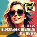 Techcrasher & DJ Vartan - I Feel The Sky