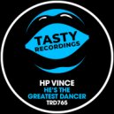 HP Vince - He\'s The Greatest Dancer (Original Mix)