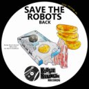 Save The Robots - Back (Original Mix)
