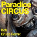 Paradise Circus, Das SPEZIAL - Kefi