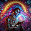 Gina V - Kiss Me