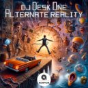 DJ Desk One - Alternate Reality