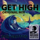 Rob Gritton - Get High (Original Mix)
