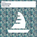 DaGroove (ES) - You & Me (Original Mix)