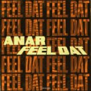 ANAR - Feel Dat (Extended Mix)