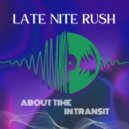 LateNiteRush - In Transit