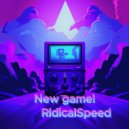RidicalSpeed - New game! (slowed reverb)