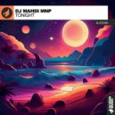 DJ Mahdi MNP - Tonight (Original Mix)