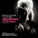 Kyka & Chris Mil - Shadows Of The Dawn (Original Mix)
