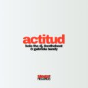 BOLO THE DJ & 8onthebeat & Gabriela Bandy - Actitud ()