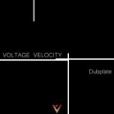 VOLTAGE VELOCITY - Dubplate ()