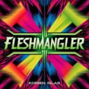 Korbin Islas - Fleshmangler (Original Mix)