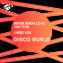 Disco Gurls - I Need You (Club Mix)