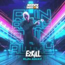 EzKill - Run Away (Original Mix)