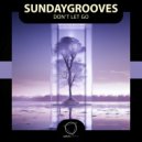 SundayGrooves - Don\'t Let Go ()