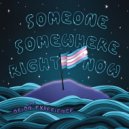 The Orion Experience & Linda XO & ORION - Someone, Somewhere, Right Now (feat. Linda XO & ORION)