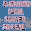 Djomood, Lydia Scarfo - So Real (Original Mix)