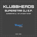 Klubbheads - Git Up (Don't Stop)