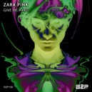 Zara Pink - GIVE ME A##D