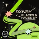 Dxnby - Places & Faces (Original Mix)