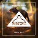 Maroshi Sumo - Quoy Icky (Original Mix)