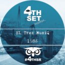 El Trez MusiQ - 1986 (Original Mix)