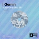 I Gemin - Funk Go Deep (Original Mix)