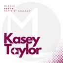 Kasey Taylor - Razor (Callecat Remix)