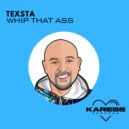 Texsta - WHIP THAT ASS (Extended Mix)
