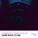 Frainbreeze & Joanna Angelina - Come Back To Me (Dub Mix)