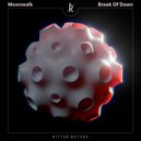 Moonwalk, EarthLife, Roundrobi - Break Of Dawn