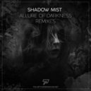 Shadow Mist - Allure of Darkness