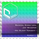 Raiieda, Emma Leh & Jay Whisper - No Sleep Tonight