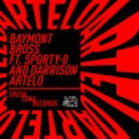 Baymont Bross & Sporty-O & Darrison - Artelo (feat. Sporty-O & Darrison) ()