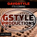 GavGStyle - IT\'S COMING (HARD TRANCE MIX)