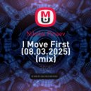 Nikolai Pinaev - I Move First (08.03.2025)