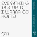 Douglas Greed - Everything Is Stupid, I Wanna Go Home! (John Tejada Remix)