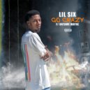 Lil Six & Untame Mayne - Go Crazy (feat. Untame Mayne) ()