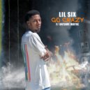 Lil Six & Untame Mayne - Go Crazy (feat. Untame Mayne) ()