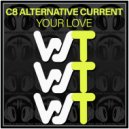 C8 Alternative Current - Your Love