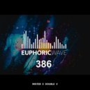 Mister E Double V - Euphoric Wave vol.386 (12-03-2025)