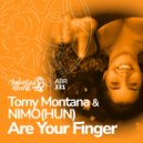 Tomy Montana & Nimo(HUN) - Are Your Finger